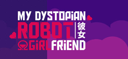 我的反乌托邦机器人女友 ver0.86.3 官方中文版 PC+安卓 互动养成类游戏-次元小屋