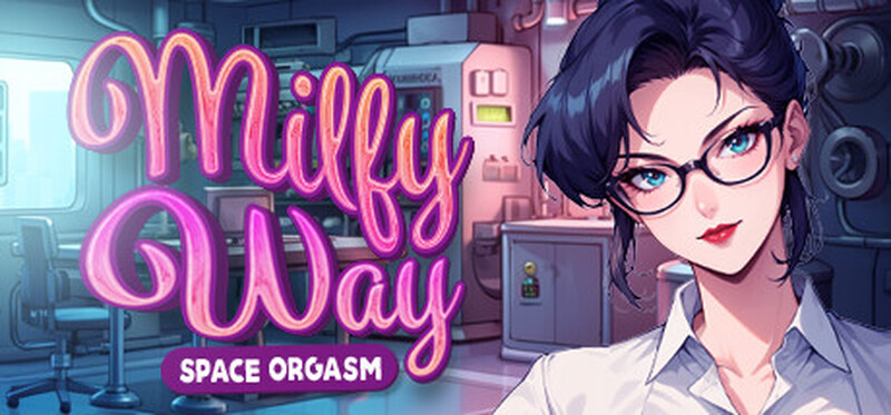 【沙盒SLG/偷窥/无码/全动态/PC】熟女银河：太空高潮（Milfy Way- Space Orgasm）STEAM官中版 [PC]-次元小屋